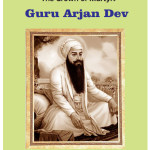 SHAHEEDAN DE SARTAJ THE CROWN OF MARTYRS "GURU ARJAN DEV JI" EPITOME OF HUMILITY, APOSTLE OF PEACE-BOOK BY: MR. JAGMOHAN SHARMA
